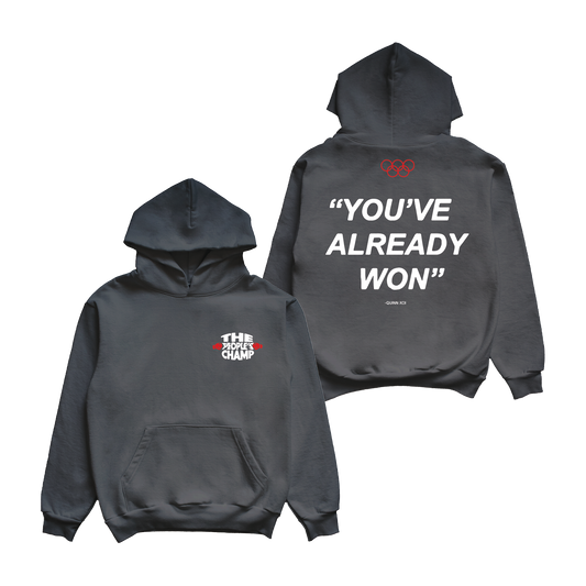 You’ve Already Won Hoodie